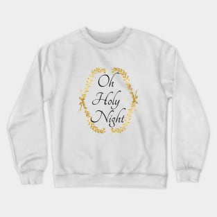 Oh Holy Night Crewneck Sweatshirt